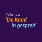 Talkshow ‘De Raad in Gesprek’